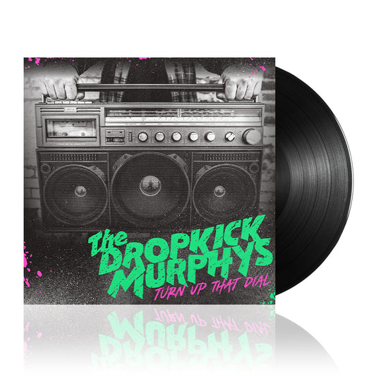 Dropkick Murphys (Turn Up That Dial) Black Vinyl
