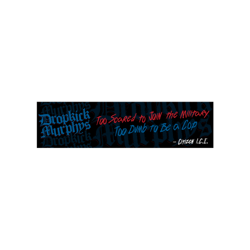 Dropkick Murphys (Citizen I.C.E) Bumper Sticker